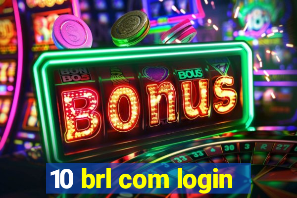 10 brl com login